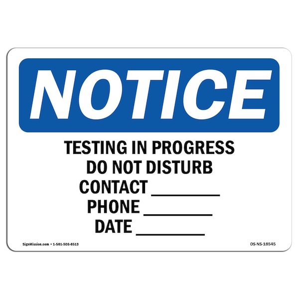 OSHA Notice Sign, 3.5" H, Testing In Progress Do Not Disturb Contact Sign, Landscape, 10PK